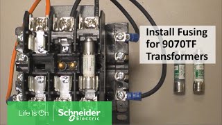 Installing Primary & Secondary Fusing on 9070TF Control Transformers | Schneider Electric Support