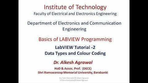 LabVIEW Tutorial-2 Data Types and Color Coding by Dr. Alkesh Agrawal