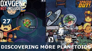 DISCOVERING MORE PLANETOIDS - Oxygen Not Included: Ep. #27 - The Ultimate Base 2.0 (Spaced Out DLC)