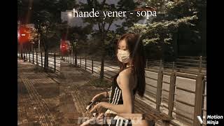 Hande yener - Sopa (speed up) Resimi