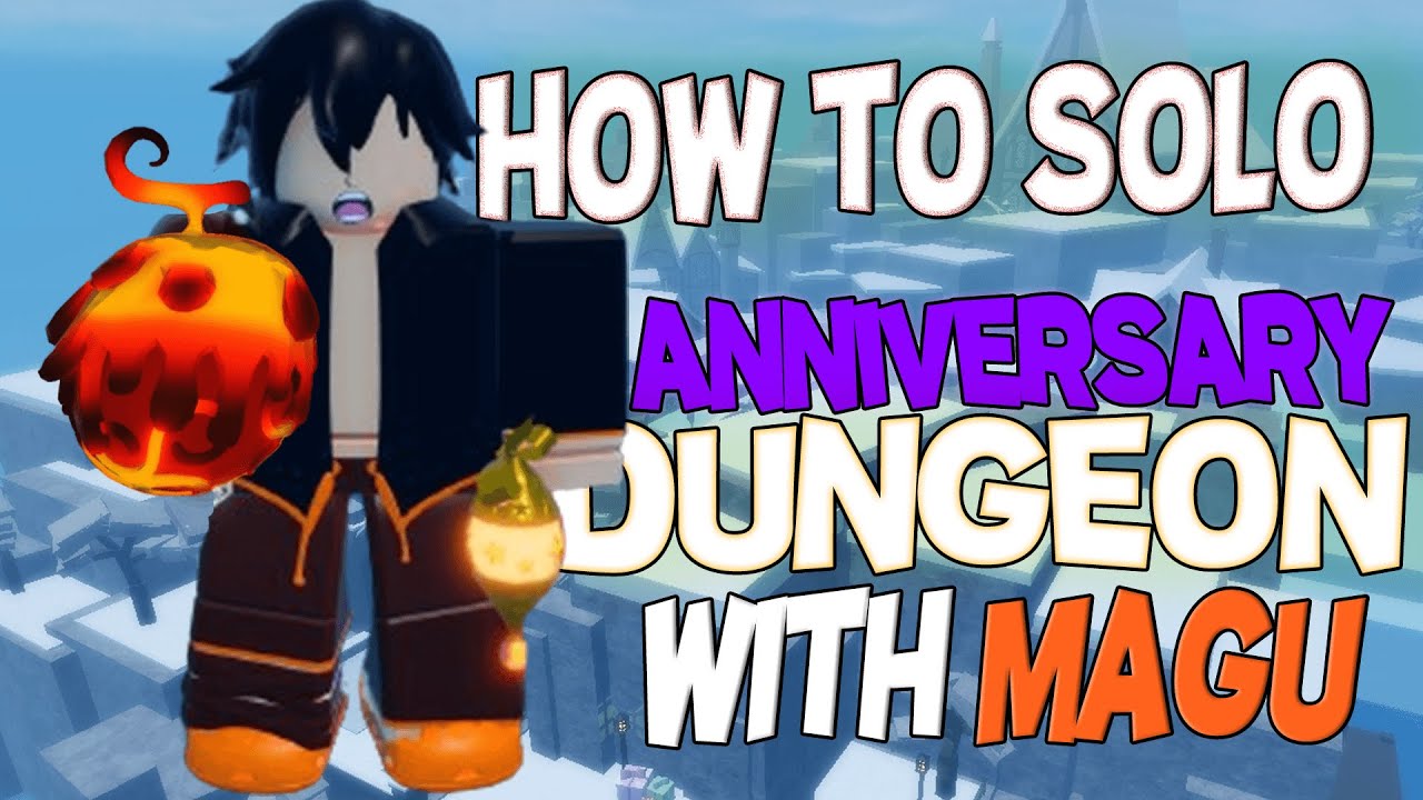 Gpo How To Solo The Anniversary Dungeon With Magu In The New Update 9 gpo-how-to-solo-the-anniversary-dungeon-with-magu-in-the-new-update-9