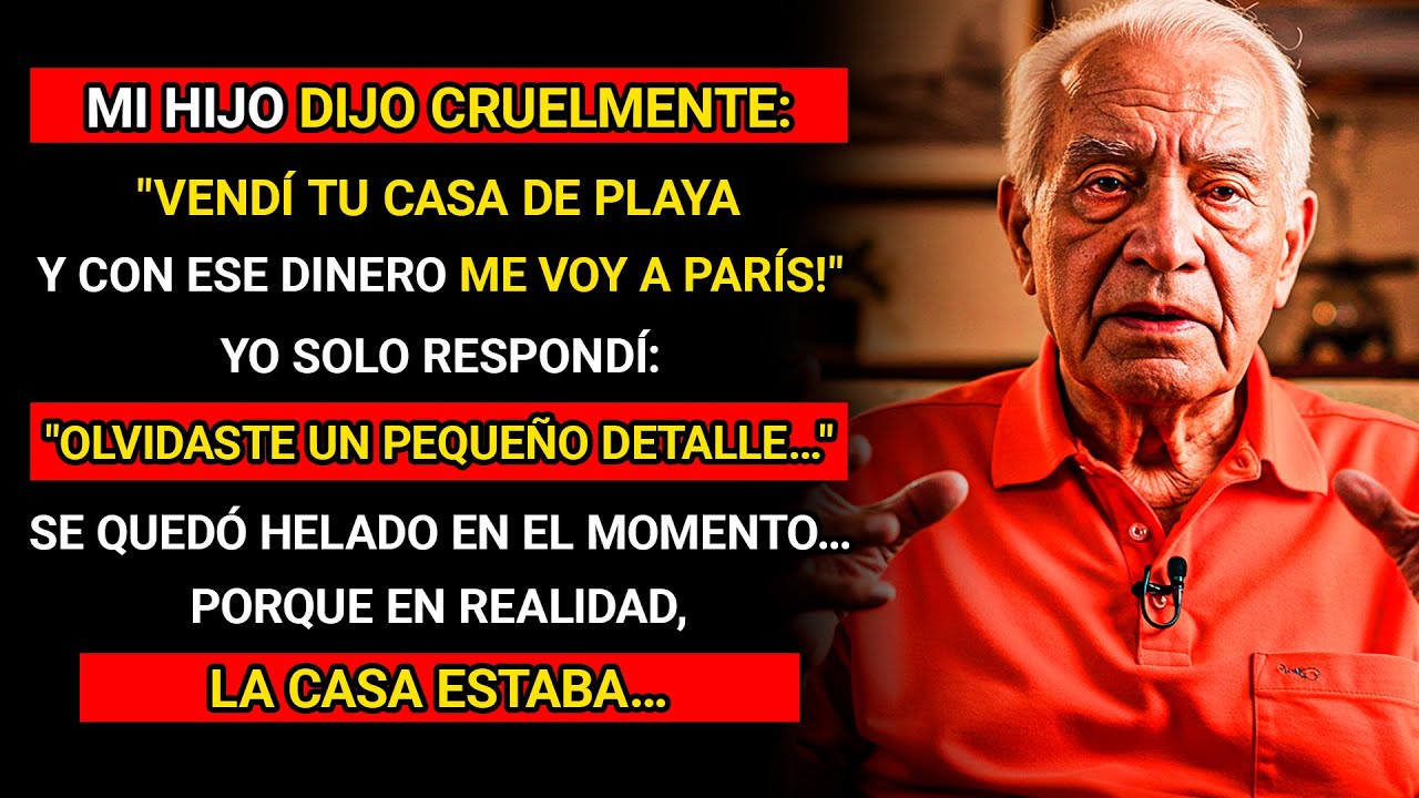 MI HIJO VENDIÓ MI CASA DE PLAYA SIN MI PERMISO… PERO NO SABÍA QUE LA CASA ESTABA…