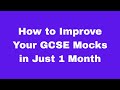 How to Improve Your GCSE Mocks in Just 1 Month