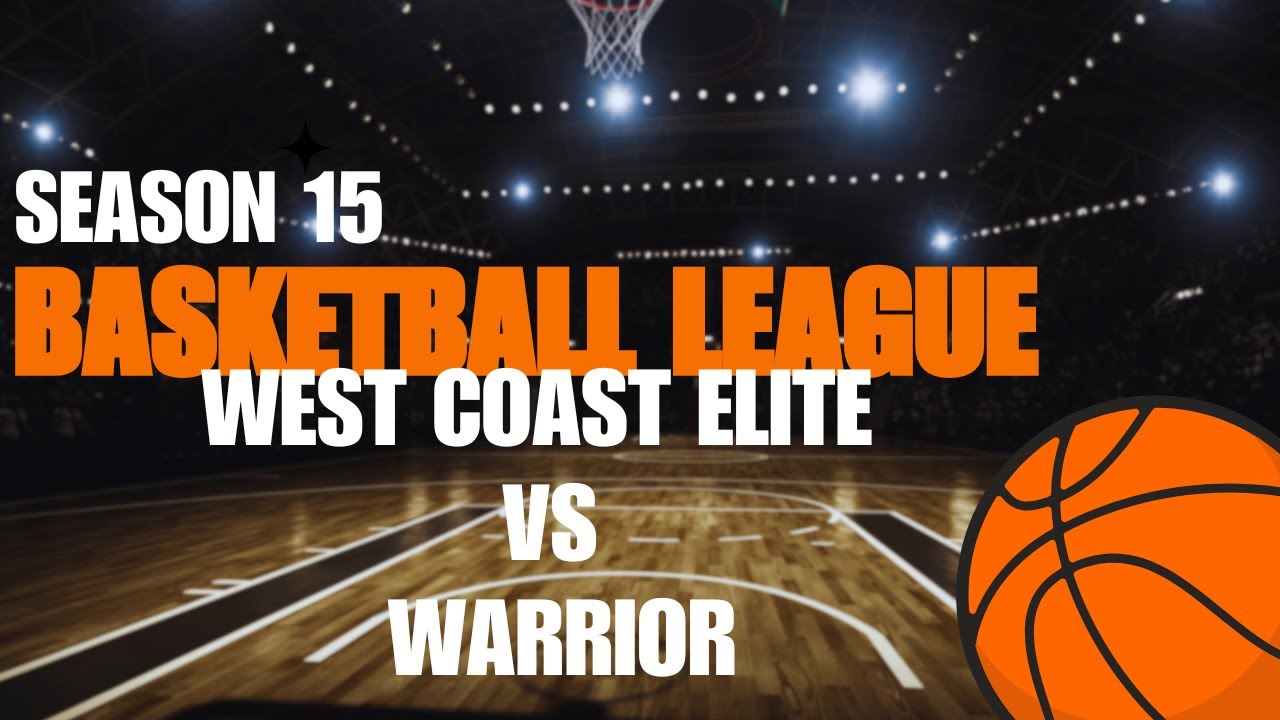 West Coast Elite VS Warrior | Courtside Premier Basketball League | Season 15 week 1