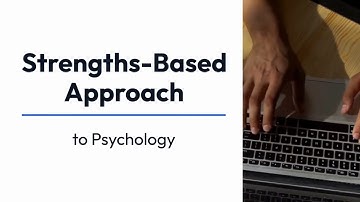 Strengths-Based Approach for Psychology