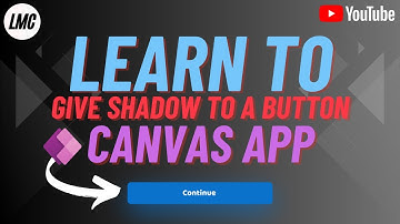 Learn to give Shadow to a button in canvas app - PowerApps