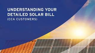 Understanding Your Detailed Solar Bill (CCA)