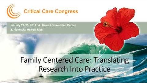 Family-Centered Care: Translating Research into Practice