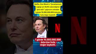 Elon Musk’ın çağrısının ardından Netfilix değer kaybetmiş  #magazin #haber #sondakika