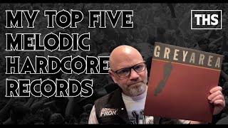 My Top 5 Melodic Hardcore Records