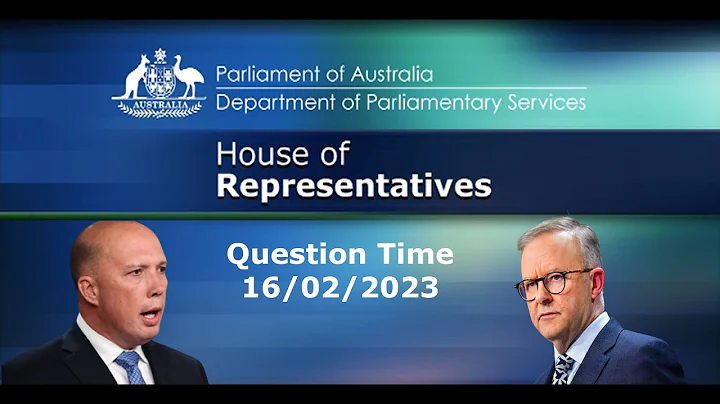 16/02/2023 House of Representatives Question Time