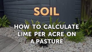 How to Calculate Lime Per Acre on a Pasture