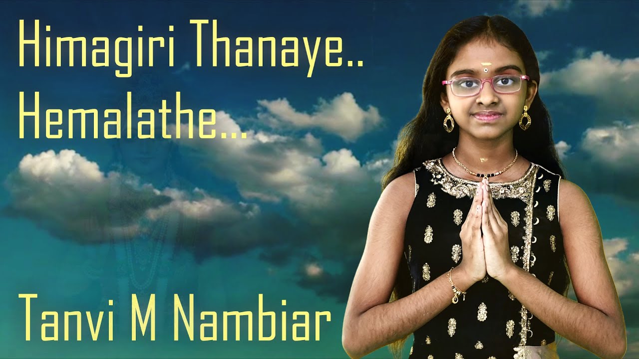 Himagiri Thanaye Hemalathe..Tanvi M Nambiar