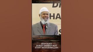 Why Does Surah Tawbah not Start with Bismillah - Dr Zakir Naik