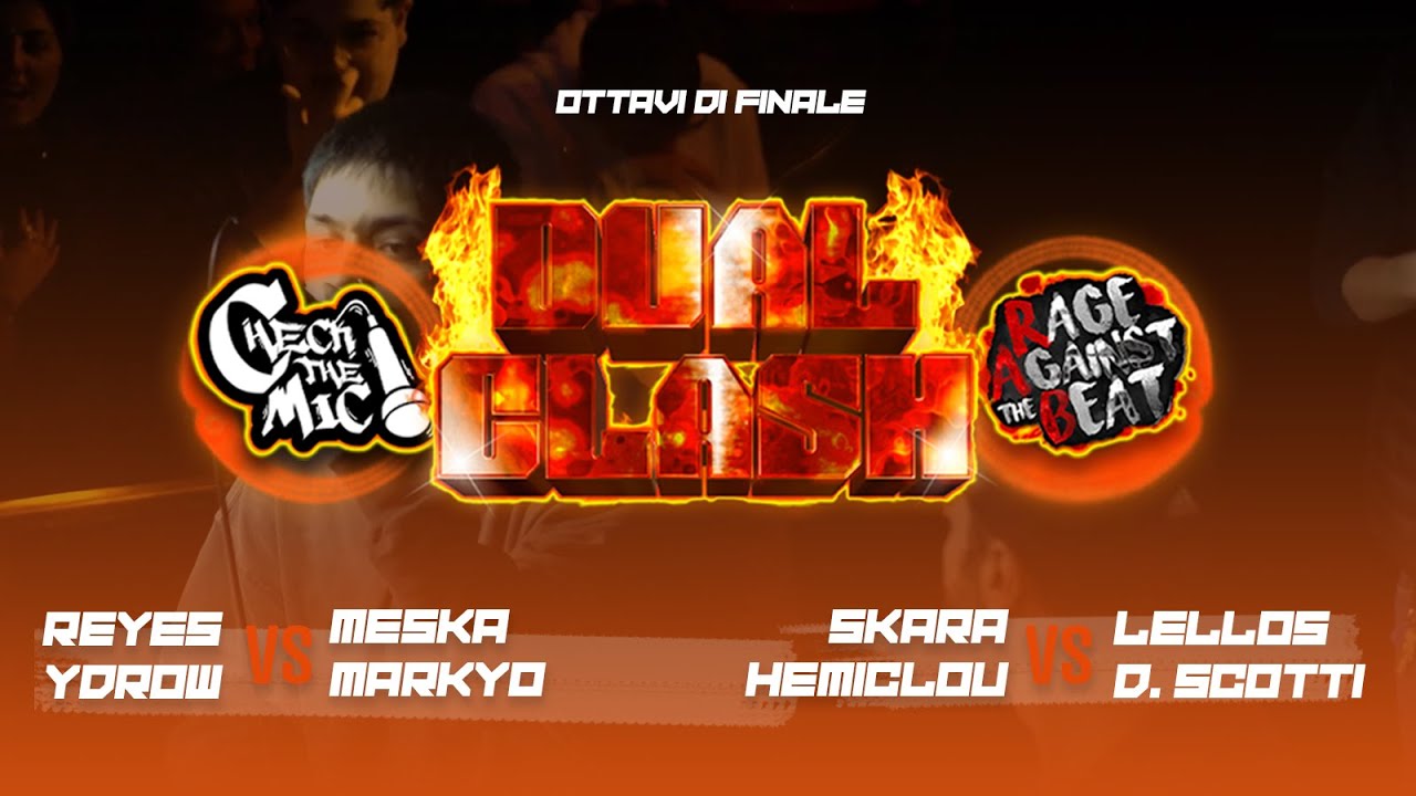 YDROW & REYES vs MESKA & MARKYO / HEMICLOU & SCARA VS  DANNY SCOTTI & LELLOS - DUAL CLASH - OTTAVI