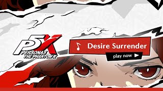 Video thumbnail of "Persona 5 X - Desire Surrender"