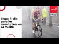 Etapa 7: día para los aventureros en la Vuelta España