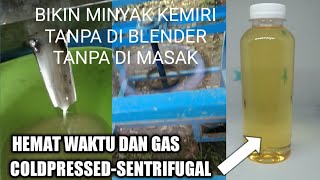 CARA MEMBUAT MINYAK KEMIRI COLDPRESSED-SENTRIFUGAL #MINYAK_KEMIRI