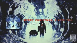 Watch Saywecanfly Merry Christmas I Miss You video