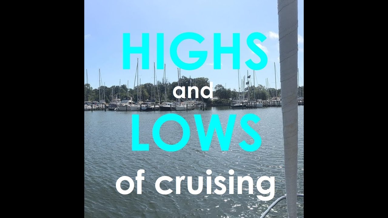 Highs and Lows of Cruising – Lady K Sailing – Episode 25