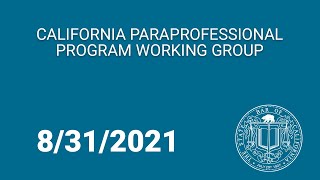 California Paraprofessional Program Working Group Part 2 8-31-21