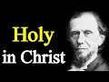 Holy in christ  andrew murray full audio book