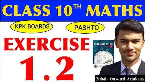 Exercise 1.2 Class 10 Maths KPK Boards in Pashto | Class 10 Maths chapter 1 kpk #maths #class10maths