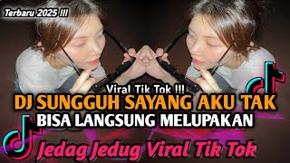Download Lagu DJ SUNGGUH SAYANG AKU TAK BISA LANGSUNG MELUPAKAN VIRAL TIK TOK TERBARU YANG KALIAN CARI ‼️ MP3 Download Lagu DJ SUNGGUH SAYANG AKU TAK BISA LANGSUNG MELUPAKAN VIRAL TIK TOK TERBARU YANG KALIAN CARI ‼️ MP3