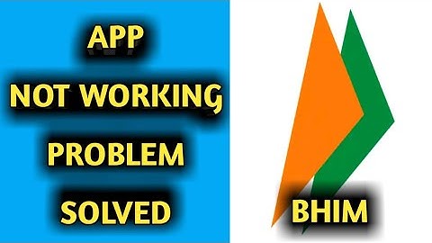 How to Fix Bhim App Not Working Problem Solved