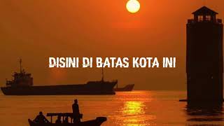 Disini Di Batas Kota Ini - Tommy J Pisa Cover Vanny Vabiola | Video Lirik 🎶