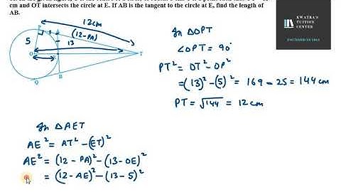 11. In the given figure, O is the centre of a circle of radius 5 cm. T is a point such that OT = 13