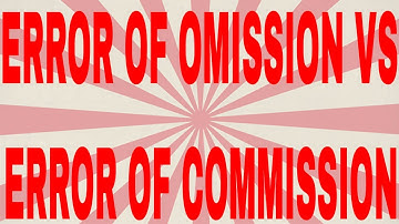 Difference between error of omission and error of commission