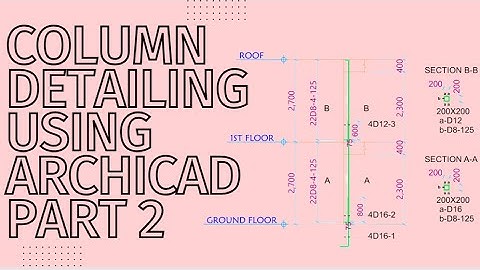 RC COLUMN STRUCTURAL DETAILING USING ARCHICAD PART 2