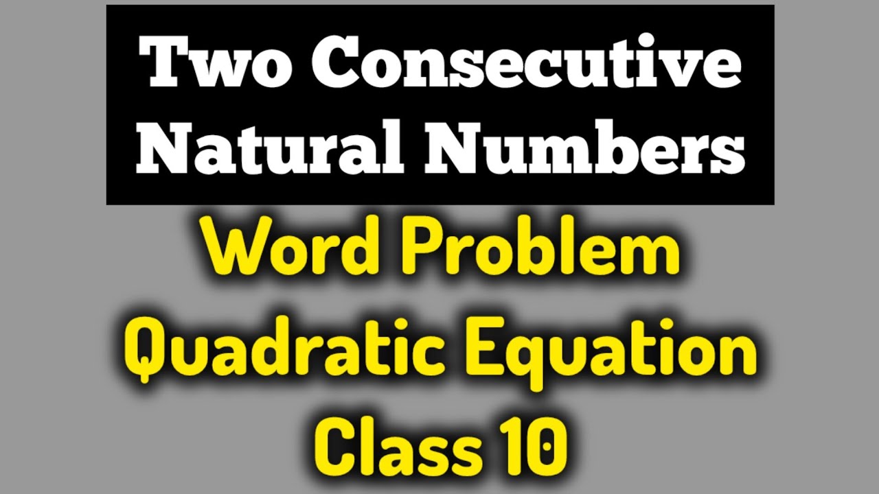 Quadratic Equation Word Problem |Sum of Squares of 2 Consecutive ...
