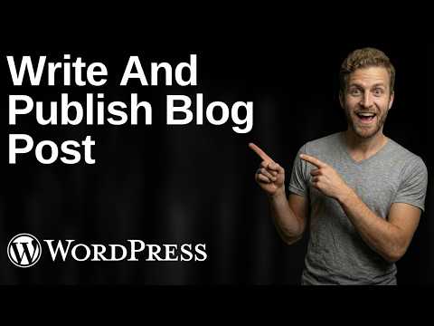 How To Write And Publish A Blog Post On WordPress (2026 Easy Guide)