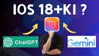 iOS 18: GPT-4o oder Gemini oder...?
