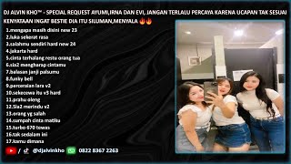 DJ ALVIN KHO™ - FULL BASS DUGEM SPECIAL REQUEST AYUMI,IRNA DAN EVI,MENYALA 🔥🔥