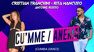 CU'MME / ANEMA (Cumbia Dance) Cristian Tranchini, Rita Mancuso, Antoine Russo