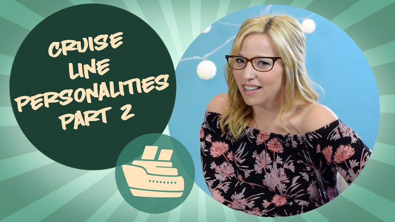 Cruise line personalities - Part 2