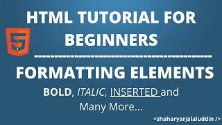 HTML Tutorial 03 - Formatting Elements by Shaharyar Jalaluddin 22 views 4 years ago 7 minutes, 42 seconds