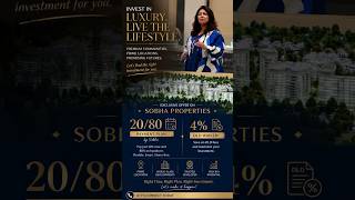 Sobha’s *20:80 Payment Plan* is live 🔥