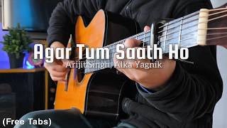 [Free tabs] Agar Tum Saath Ho - Arijit Singh, Alka Yagnik (Fingerstyle Guitar cover)