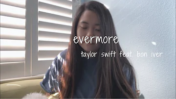 taylor swift -《evermore feat. bon iver》- [cover] by maggie zhang