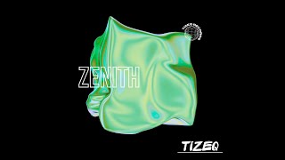 ZENITH - TIZEQ