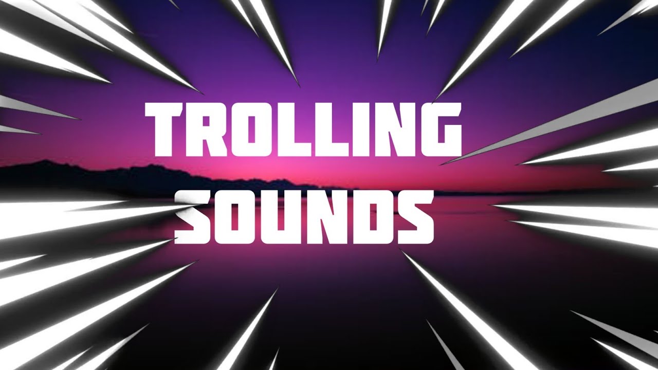 Trolling Background Music (Pack of 9)