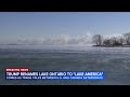 Trump signs order renaming Lake Ontario as "Lake America" in the United States