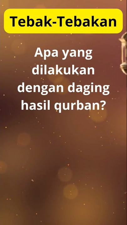 Tebak-tebakan daging Qurban #tebaktebakan #quote #qurban