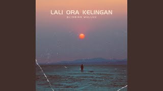 Lali Ora Kelingan