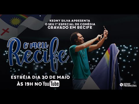 KEDNY SILVA - ESPECIAL DE COMÉDIA - O MEU RECIFE (Show completo)