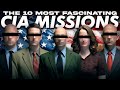 Most fascinating cia missions